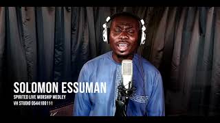 Solomon Essuman  Spirited live worship medley I [upl. by Moulton809]