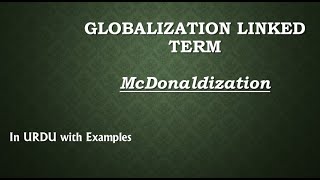 McDonaldization Globalization Linked Term in Urdu with Examples [upl. by Lapointe]