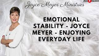 Emotional Stability Joyce Meyer Enjoying Everyday Life [upl. by Aicilak]