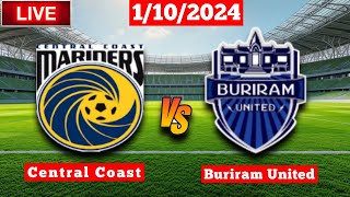 Central Coast Mariners vs Buriram United  AFC Champions League Elite Live Match Score [upl. by Drusilla]