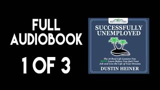 1 of 3 Successfully Unemployed Financial Independence Audiobook by Dustin Heiner [upl. by Hassi]