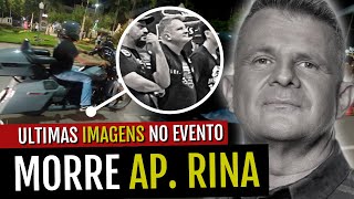 MORREU AP RINA  ULTIMA IMAGEN NO EVENTO PREGADORES DO ASFALTO BOLA DE NEVE [upl. by Nomahs]