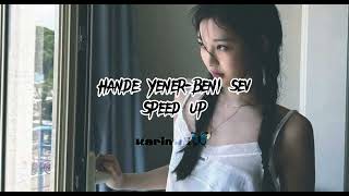 Hande YenerBeni sevSpeed upningning kesfetspeedupsongs [upl. by Matland]