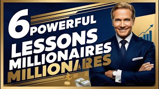 6 Millionaire Lessons You Need to Learn Right Now – Dan Loks Guide [upl. by Lyndon]