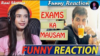 ashishchanchlanivines Exams Ka Mausam  Funny Reaction by Rani Sharma [upl. by Caughey]