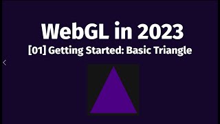 01 WebGL Tutorial  Hello Triangle [upl. by Bathulda]