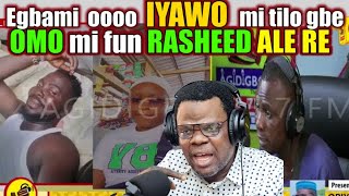 KOKORO ALATE  EGBAMI OOO IYAWO MI TILOGBE OMO MI FUN RASHEED ALE RE [upl. by Buskus]