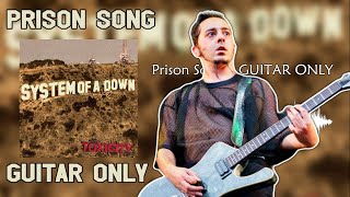 System Of A Down  Prison Song  Guitar Only  Toxicity [upl. by Ikkir]