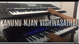 KANUNU NJAN VISHWASATHAL MALAYALAM CHRISTIAN SONG l KEYBORD COVER [upl. by Guillaume847]