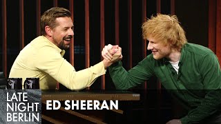 Arm Wrestling amp Deeptalk with Ed Sheeran  Late Night Berlin [upl. by Cogen19]