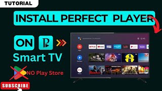 How to Install Perfect Player on Smart TV Without Play Store 2024 Very Easy [upl. by Afesoj]