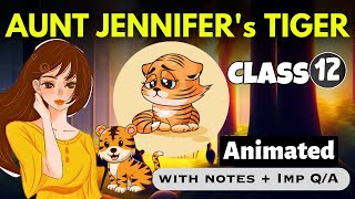 Aunt Jennifers Tigers Class 12  Full हिंदी में Explained  Flamingo  going places class 12 [upl. by Josephson12]