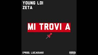 Young Loi  Mi trovi a feat ZETA [upl. by Chew765]