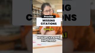 How to Provide Missing Citations Using AI for Research Paper researchpaper phdthesis phd [upl. by Mccomb]