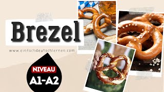 209 Brezel  Deutsch lernen durch Hören Deutsch lernen mit Geschichten  Niveau  Lesetext  A1A2 [upl. by Neeli819]