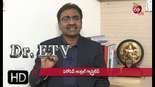 Erosive Antral Gastritis  Dr ETV  8th August 2019  ETV Life [upl. by Hegarty]