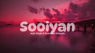 🎤Arijit Singh amp Chinmayi Sripada  Sooiyan Full Lyrics Song  Guddu Rangeela [upl. by Marne840]