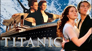 Titanic1997 Leonardo DiCaprio Kate Winslet  James Cameron Billy Zane  Full Movie ReviewampFacts [upl. by Pollard]