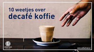 10 weetjes over decafé koffie [upl. by Kraus262]