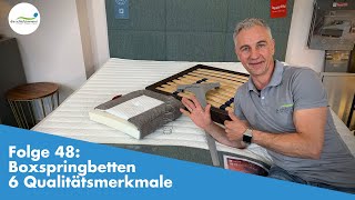 Boxspringbetten  6 Qualitätsmerkmale  Folge 48 [upl. by Tenneb]