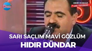 sarı saçlım mavi gözlüm türküsü sazlı versiyon  Hıdır Dündar MelendizkulaTV [upl. by Ielerol378]