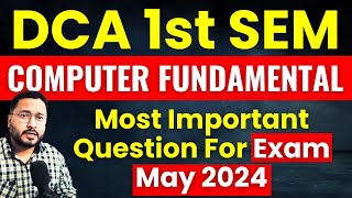 📚DCA 1st Computer Fundamental Imp Questions For Exam May 2024 dca pgdca [upl. by Arlin]