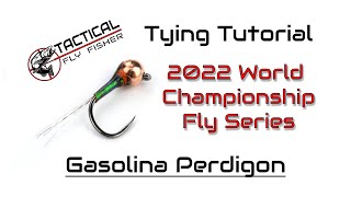 2022 Championship Flies  Gasolina Perdigon [upl. by Olocin386]