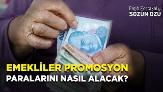 EMEKLİLER YENİ PROMOSYON PARALARINI NASIL ALACAK [upl. by Berfield]