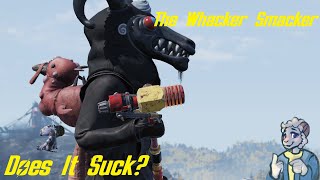 The Whacker Smacker  Does It Suck  Fallout 76 Weapon Guides [upl. by Puklich]