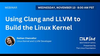 Mentorship Session Using Clang and LLVM to Build the Linux Kernel [upl. by Romalda]