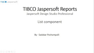 035  BI  Jaspersoft Reports  List Component in Jaspersoft Design Studio [upl. by Akemahc]