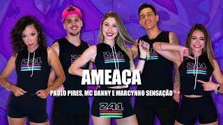 AMEAÇA  Paulo Pires Mc Danny e Marcynho Sensação  Coreografia Cia Z41 [upl. by Loren]