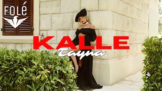 Tayna  Kalle Official video [upl. by Nehpets359]