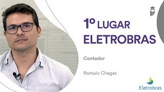 ELETROBRAS Conheça Romulo Chagas aprovado em 1º lugar para Contador [upl. by Sontich]