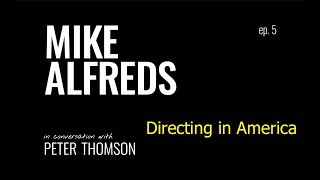 MIKE ALFREDS in conversation with PETER THOMSON Ep 5 [upl. by Aoket]