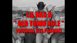 Lil Nas X  Old Town Hole Old Town Road Parody Official Gay Parody by Kusorare [upl. by Eirelam553]