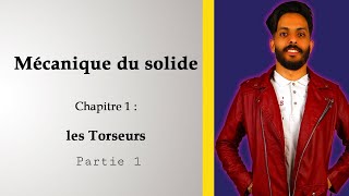 Mécanique du solide Chapitre 1  Les Torseurs Partie 1 20212022 [upl. by Neelhtak]