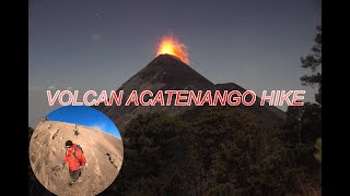 Acatenango Volcano Hike [upl. by Eednak]