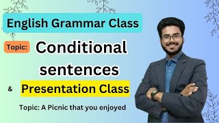 English Grammar Class Topic Use of Conditional sentences and English Presentation Class [upl. by Fagan]