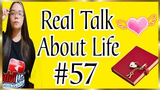 Real Talk About Life57 [upl. by Goodden]