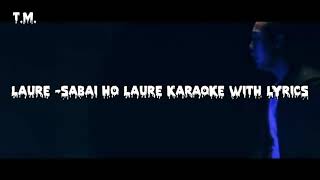 Laure  Sabai Ho Laure Karaoke Instrumental With Lyrics Prod by Noodles Beats [upl. by Dewayne]