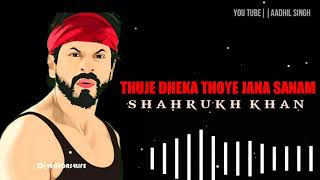 thuje dheka thoye jana sanam ringtone  shahrukh khan  love feel tha bgm  hindi [upl. by Efren]