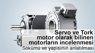 Servo ve Tork motor olarak bilinen motorların incelenmesi  Sökümü ve yapısının anlatılması [upl. by Aillij341]