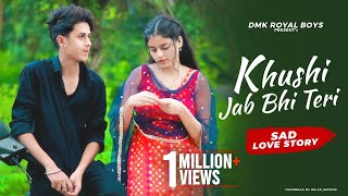 Khushi Jab Bhi Teri Song Sad Love Story  Jubin Nautiyal  Anmol amp Rakhi  DMK RoYaL BoYs [upl. by Marler]