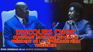 DISCOURS CHOC DE CONSTANT MUTAMBA DEVANT LE PRÉSIDENT DE LA RÉPUBLIQUE FÉLIX TSHISEKEDI [upl. by Aleit]