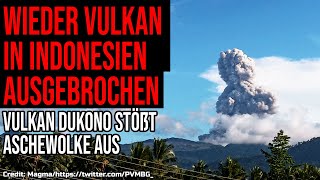 Wieder Vulkan in Indonesien ausgebrochen  Vulkan Dukono stößt Aschewolke auf 1500 Meter aus [upl. by Jurdi285]