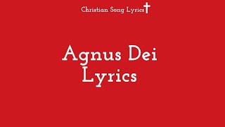 Agnus Dei Song Lyrics [upl. by Ahsyekat]