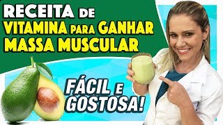 Receita de Vitamina para Ganhar Massa Muscular com Abacate FÁCIL e GOSTOSA [upl. by Lerat344]