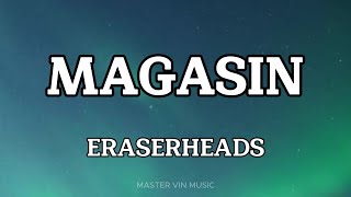 MAGASIN LYRICS  Eraserheads [upl. by Aisayn285]