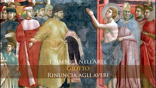 Giotto  Rinuncia agli averi  I Simboli nellArte [upl. by Zoes]